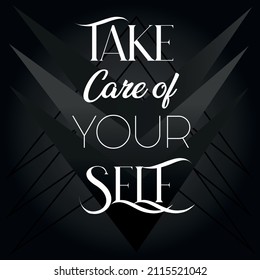 Take care of your self typography lettering motivational quote Premium Vector