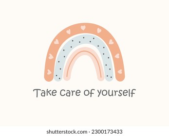 Take Care of Yourself. Hand drawn Healthcare Phrase. Boho rainbow with a motivational phrase