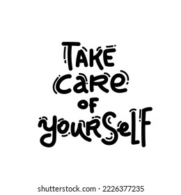 Take care of yourself lettering black white