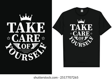 Take care of yourself motivational quotes typography tshirt design