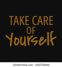 Take care of yourself. Quotes about taking chances