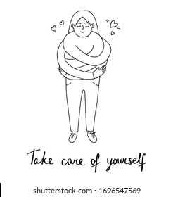 Take care of yourself vector hand drawn illustration and lettering. Happy girl hugging herself. Self love concept. Mental health and mindfulness. Concept of appreciation, self love. Outline doodle 