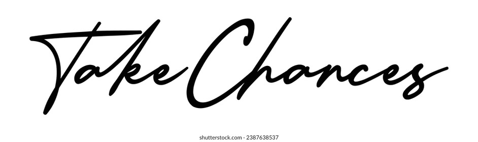 take chances text on white background.