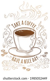 Take a coffee, have a nice day - cup of coffee advertising poster