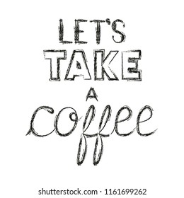 take a coffee message hand made font