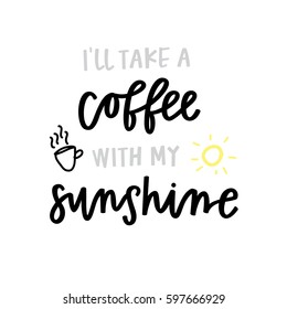 I'll take a coffee with my sunshine