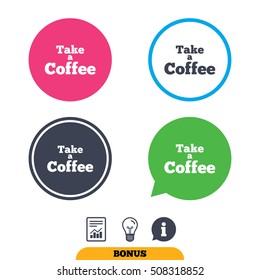 Take a Coffee sign icon. Coffee away symbol.