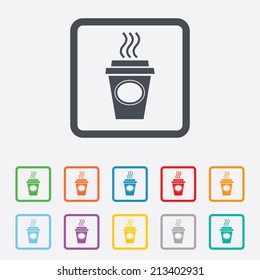 Take a Coffee sign icon. Hot Coffee cup. Round squares buttons with frame. Vector