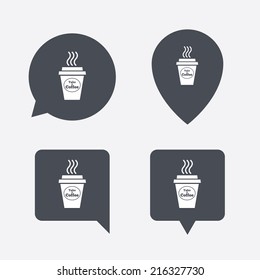 Take a Coffee sign icon. Hot Coffee cup. Map pointers information buttons. Speech bubbles with icons. Vector