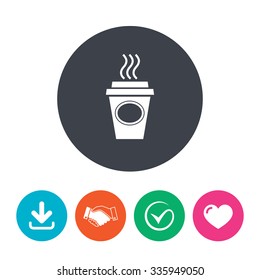 Take a Coffee sign icon. Hot Coffee cup. Download arrow, handshake, tick and heart. Flat circle buttons.