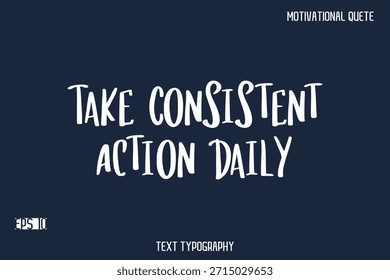 Tome Medidas Coherentes A Diario   - Mensaje motivacional Vector Tipografía Trendy Bold Lettering