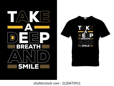 Take A Deep Breath And Simle  t-shirts design