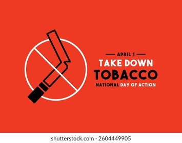 Take Down Tobacco National Day of Action. April 1. Eps 10.