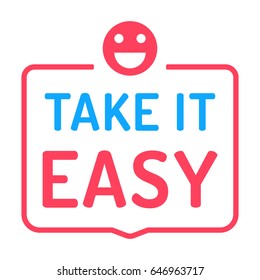 Take it easy. Badge with icon. Flat vector illustration on white background.