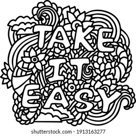 Take it easy. Doodle quote with black and white pattern. Vector illustration.