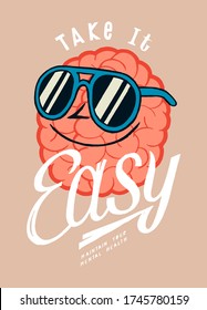 Take it easy. Funny brain character in sunglasses smiling. Positive mental health t-shirt print vector illustration.