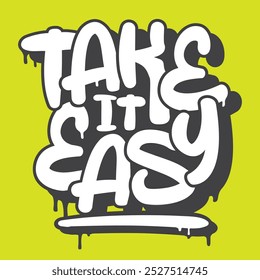 Take it easy graffiti on lime background