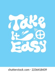 Take it easy retro hippie design illustration, positive message phrase isolated on a blue background. Trendy vector illustration