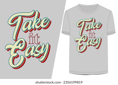 Take it easy retro hippie design illustration, retro vintage grovvy take it easy slogan print with vector t shirt.