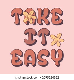 take it easy retro slogan vintage smile daisy vector graphic design