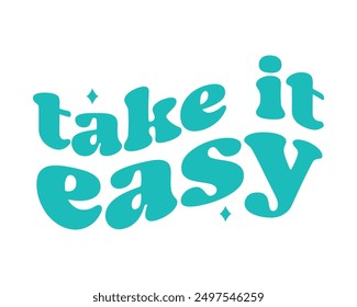 Take it easy retro typography