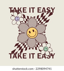 take it easy slogan on happy flowers vector design