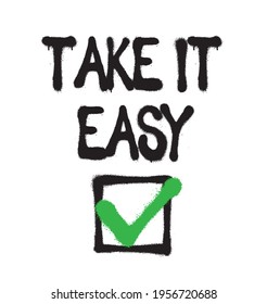take it easy slogan print for t shirt. slogan print - vector