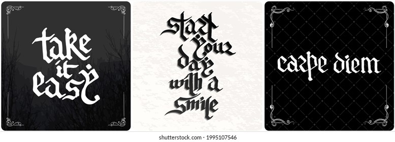 Take it Easy. Start your day with a smile. Carpe Diem. Vintage lettering collection. Gothic blackletter text. Vector clligraphic illustration set