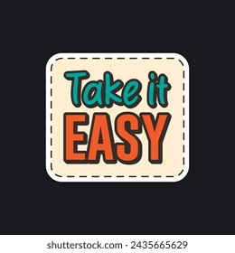 Take it easy. Sticker for social media content
