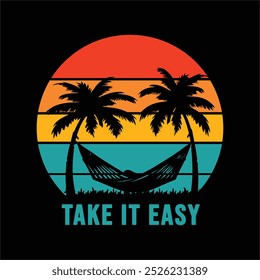 Take is easy SummerT-shirt design.
