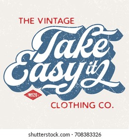 Take It Easy - Tee Design For Print 