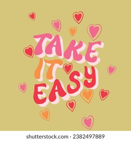 Take it easy. typography illustration. Girl child tshirt pattern design. T shirt trendy