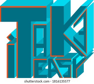 take it easy. unique vector lettering with volumetric letters