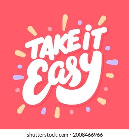 Take it Easy. Vector handwritten lettering.