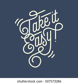 Take It Easy Vintage Custom Script Lettering. Retro Cursive Characters. Oval Pen Calligraphy. Vector Graphic.