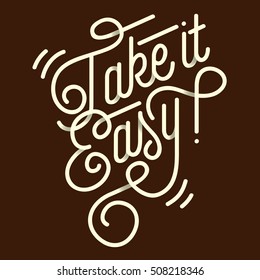 Take It Easy Vintage Custom Script Lettering. Retro Cursive Characters. Oval Pen Calligraphy. Vector Graphic.