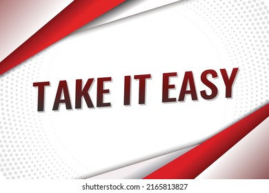 Take it easy word vector illustration red lines 3d style for social media landing page, template, ui, web, mobile app, poster, banner, flyer, background, gift card, coupon, label, wallpaper