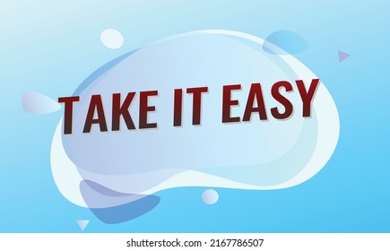 Take it easy word vector illustration blue lines 3d style for social media landing page, template, ui, web, mobile app, poster, banner, flyer, background, gift card, coupon, label, wallpaper