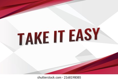 Take it easy word vector illustration red lines 3d style for social media landing page, template, ui, web, mobile app, poster, banner, flyer, background, gift card, coupon, label, wallpaper