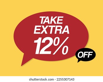Take an extra 12% off speech bubble coupon. Vector for sales and business, price reduction concept. Red balloon isolated design