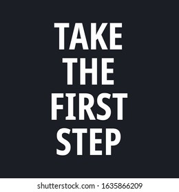 Take the first step - Motivational quotes with square frame