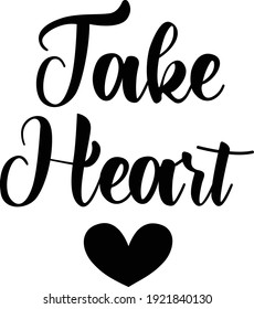 Take Heart, Bible Verse, Religious Text for print or use as poster, card, flyer or T Shirt