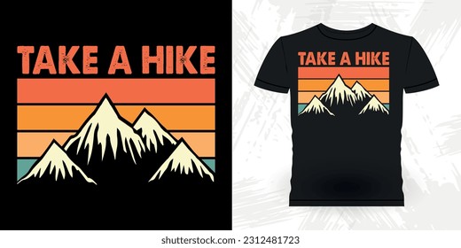 Take A Hike Funny Outdoor Adventure Lover Mountain Nature Retro Vintage Hiking T-shirt Design