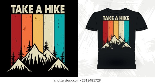 Take A Hike Funny Outdoor Adventure Lover Mountain Nature Retro Vintage Hiking T-shirt Design