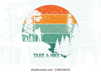 Take A Hike Hiking T Shirt Design, Hiking, Take A Hike, Hike, Hiking T Shirt, Trail