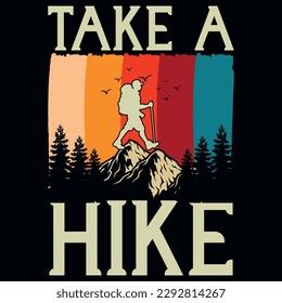 Take a hike mountain hiking vintages tshirt design 