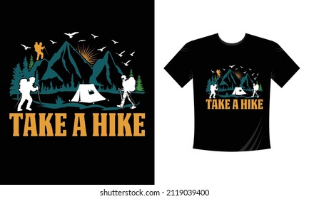 Take a Hike. Mountain illustration, outdoor adventure . Vector graphic for t shirt and other uses. Outdoor Adventure Inspiring Motivation Quote. Vector Typography