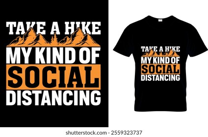 Take a hike my kind of social Distancing-T-Shirt Design