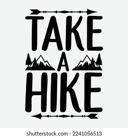 Take a Hike T shirt Outdoor Hiking Nature Hiker Vintage