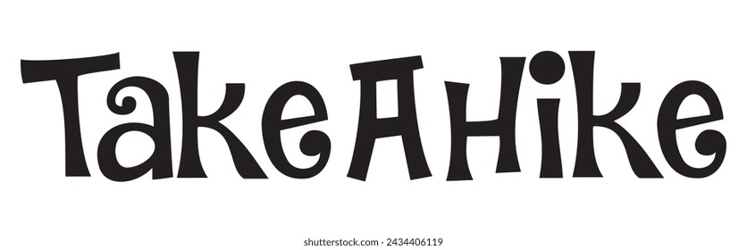take a hike text on white background.